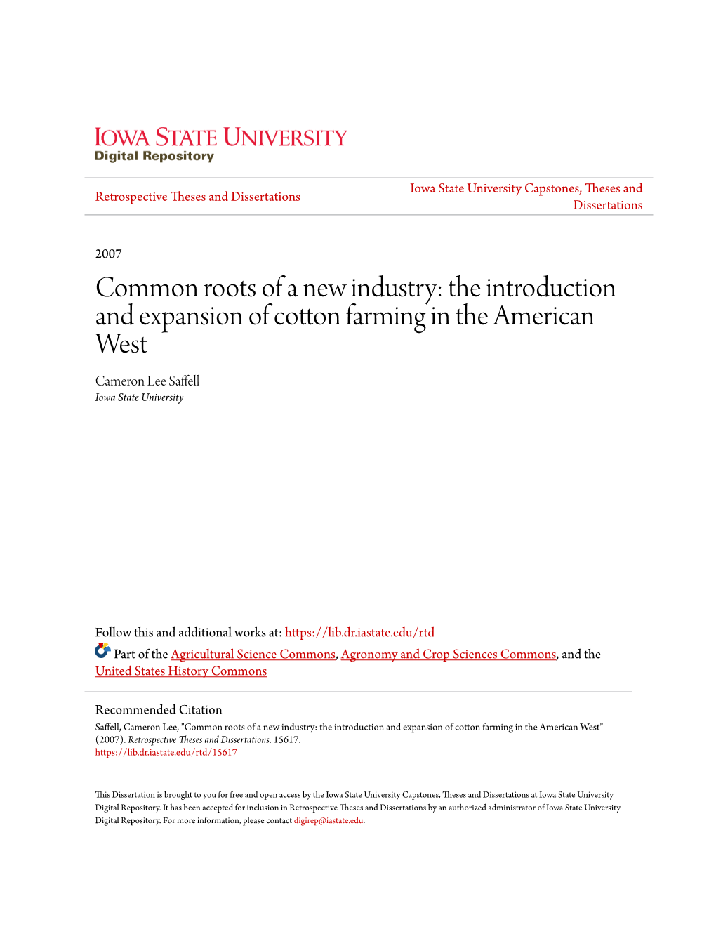 Common Roots of a New Industry: the Introduction and Expansion of Cotton Farming in the American West Cameron Lee Saffell Iowa State University