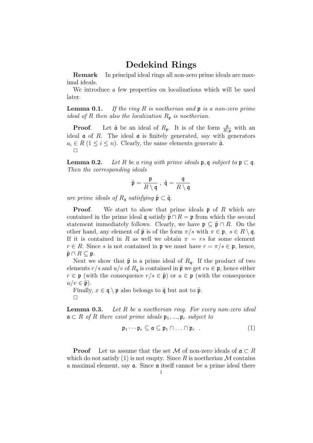 Dedekind Rings Remark in Principal Ideal Rings All Non-Zero Prime Ideals Are Max- Imal Ideals