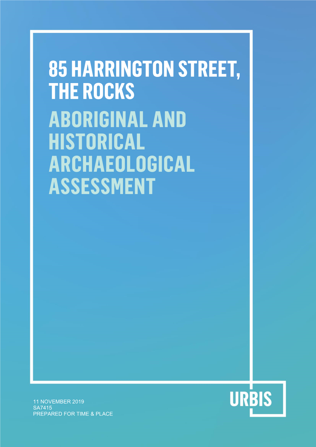 85 Harrington Street, the Rocks Aboriginal and Historical Archaeological Assessment