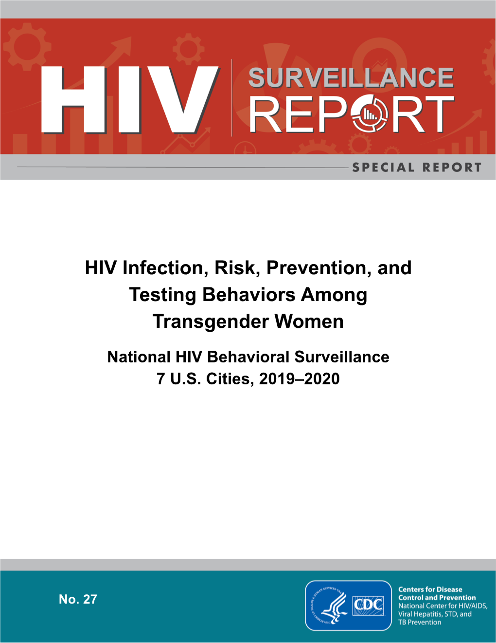 CDC Report: HIV Infection, Risk, Prevention, and Testing Behaviors