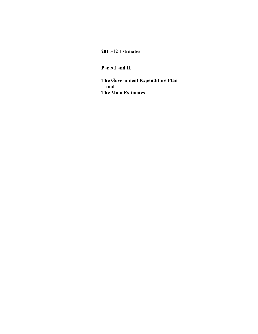 2011-12 Estimates Parts I and II the Government Expenditure