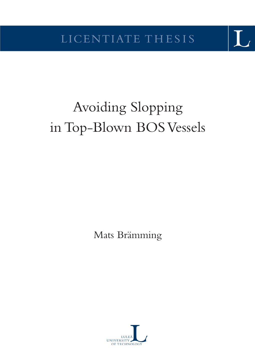 Avoiding Slopping in Top-Blown BOS Vessels