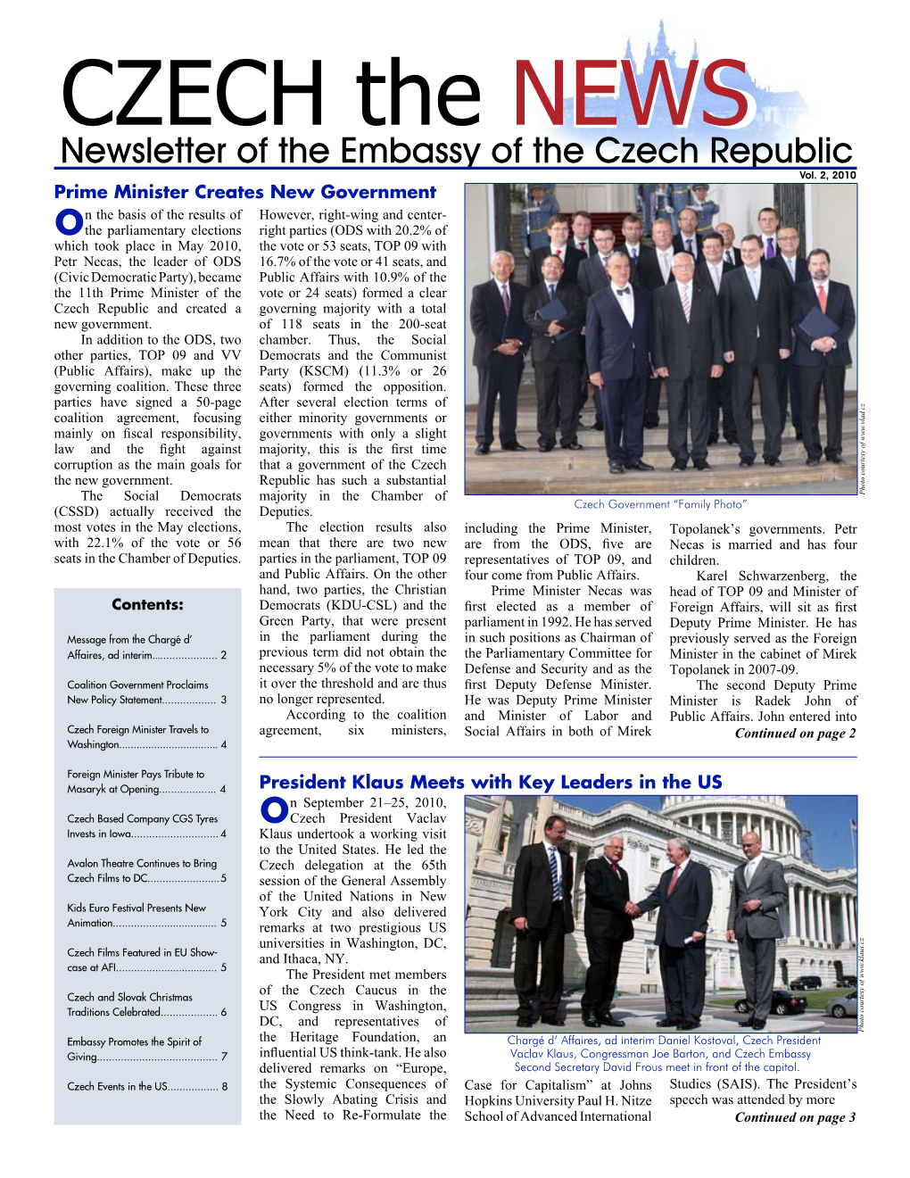 CZECH the NEWSNEWS Newsletter of the Embassy of the Czech Republic Vol