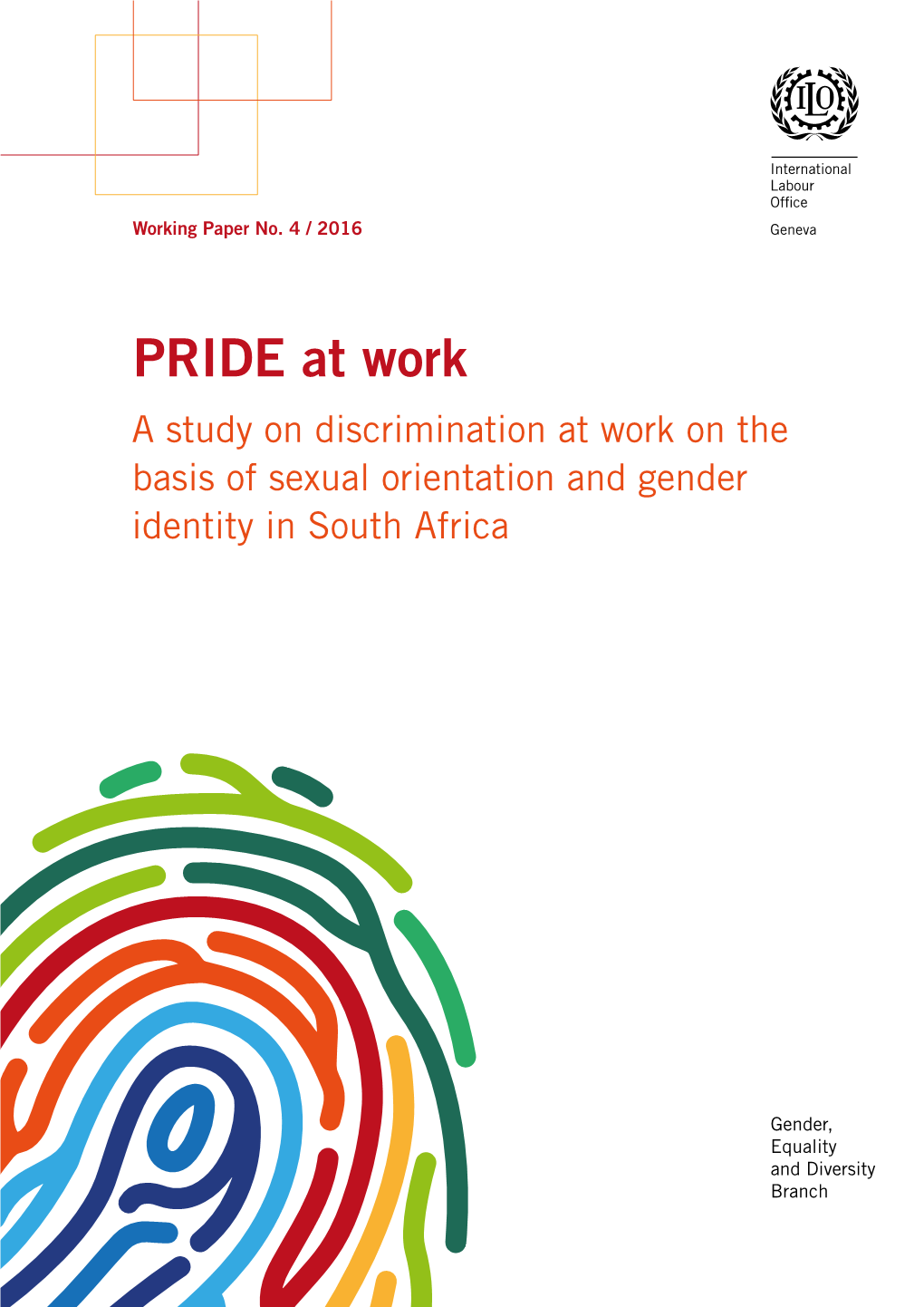 PRIDE at Work a Study on Discrimination at Work on the Basis of Sexual Orientation and Gender Identity in South Africa