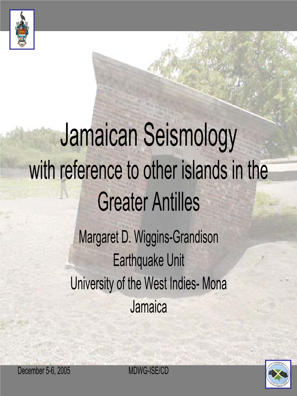 Jamaican Seismology with Reference to Other Islands in the Greater Antilles Margaret D