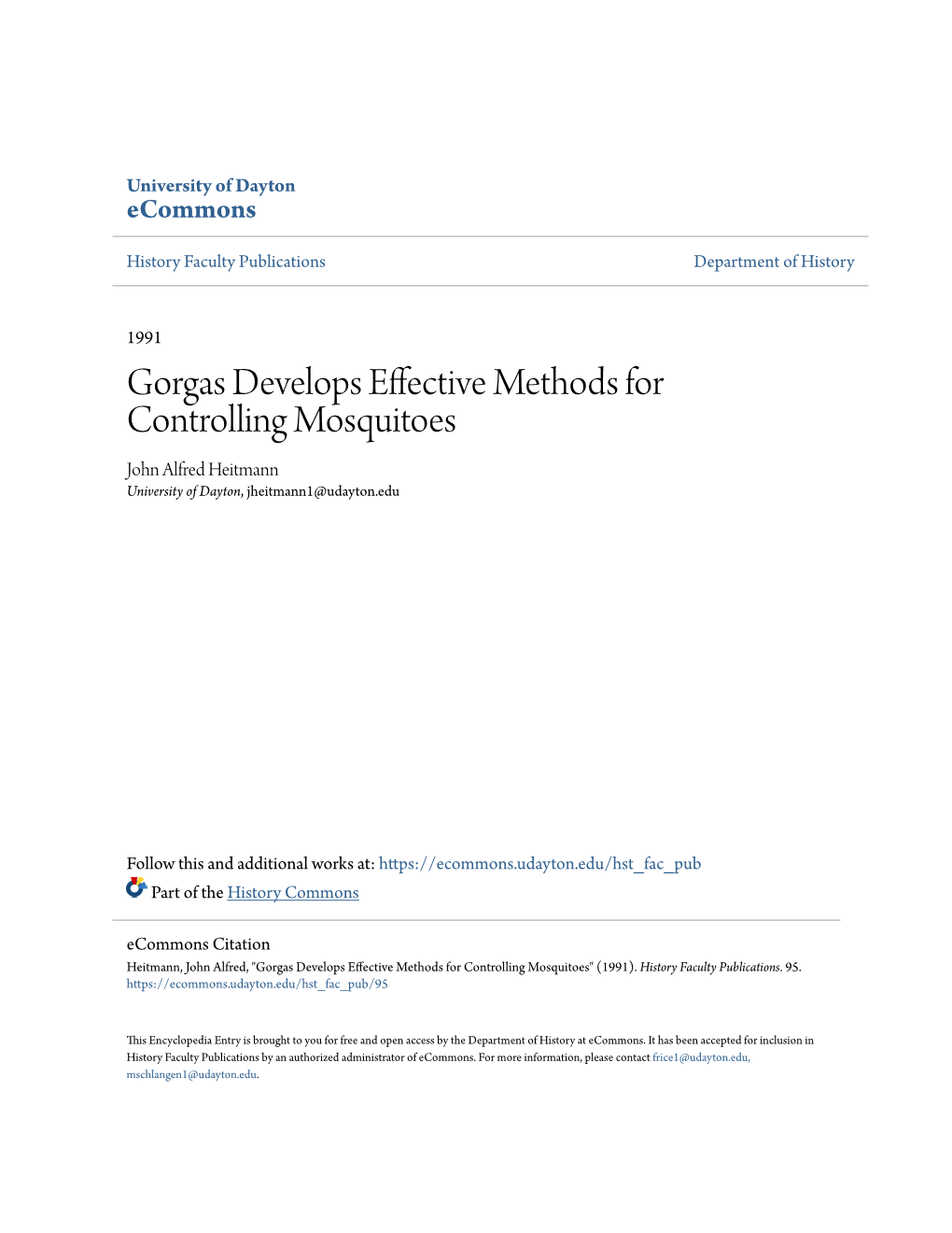 Gorgas Develops Effective Methods for Controlling Mosquitoes John Alfred Heitmann University of Dayton, Jheitmann1@Udayton.Edu