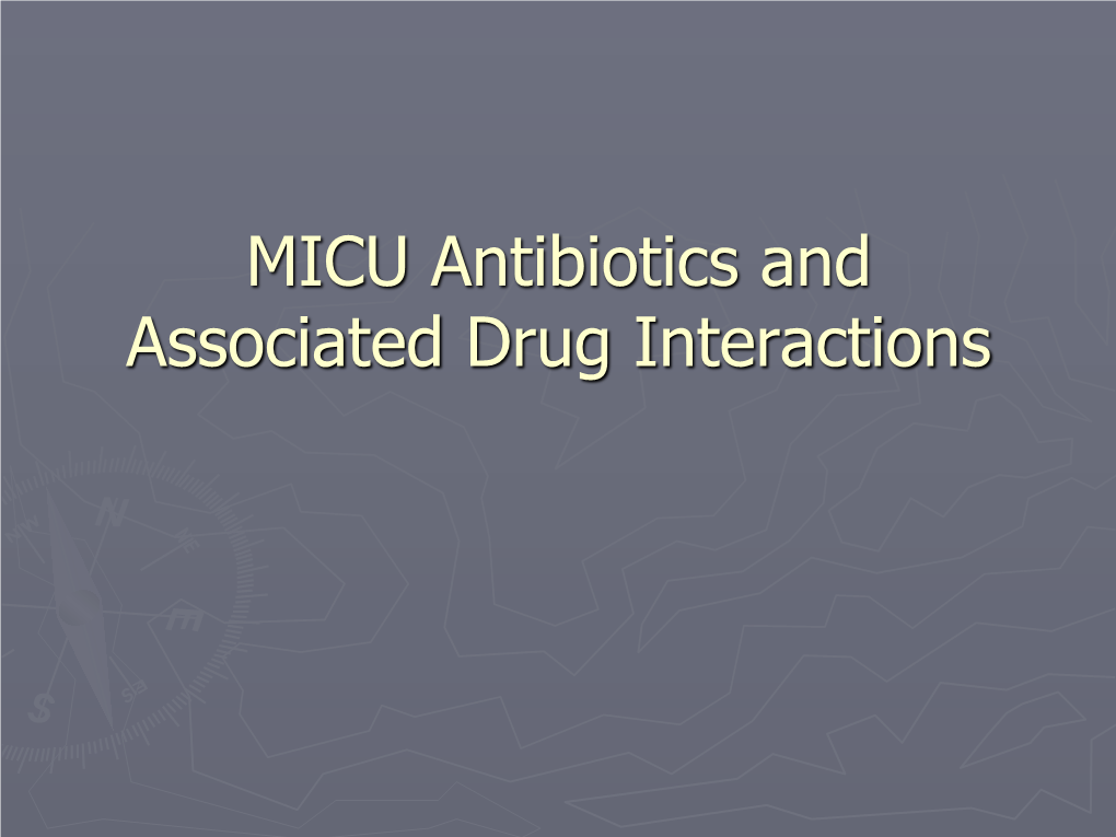 MICU Antibiotics and Associated Drug Interactions