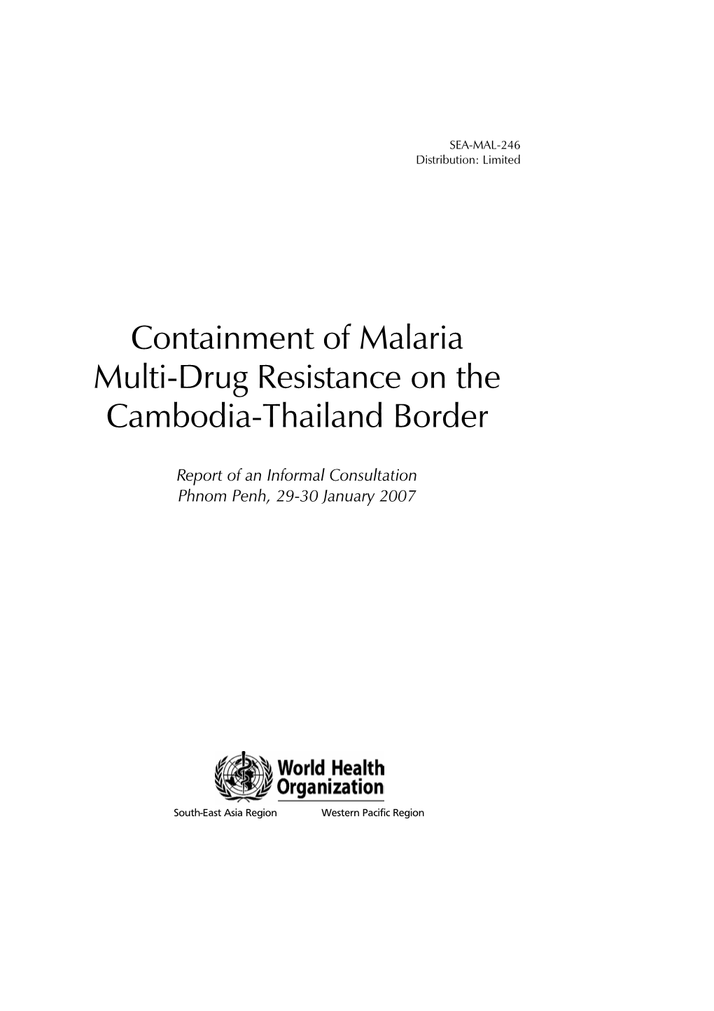 Containment of Malaria Multi-Drug Resistance on the Cambodia-Thailand Border