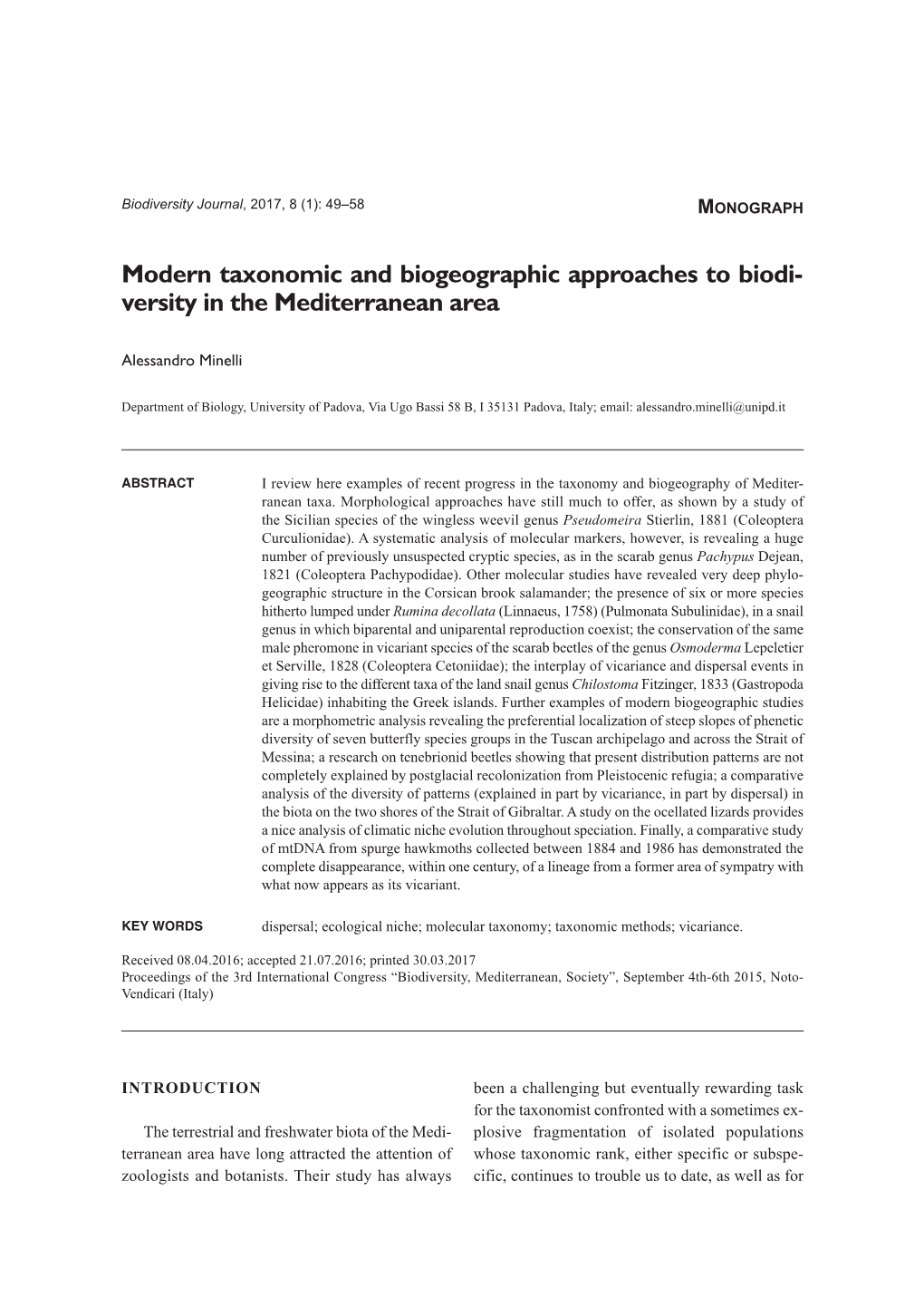 Modern Taxonomic and Biogeographic Approaches to Biodi - Versity in the Mediterranean Area