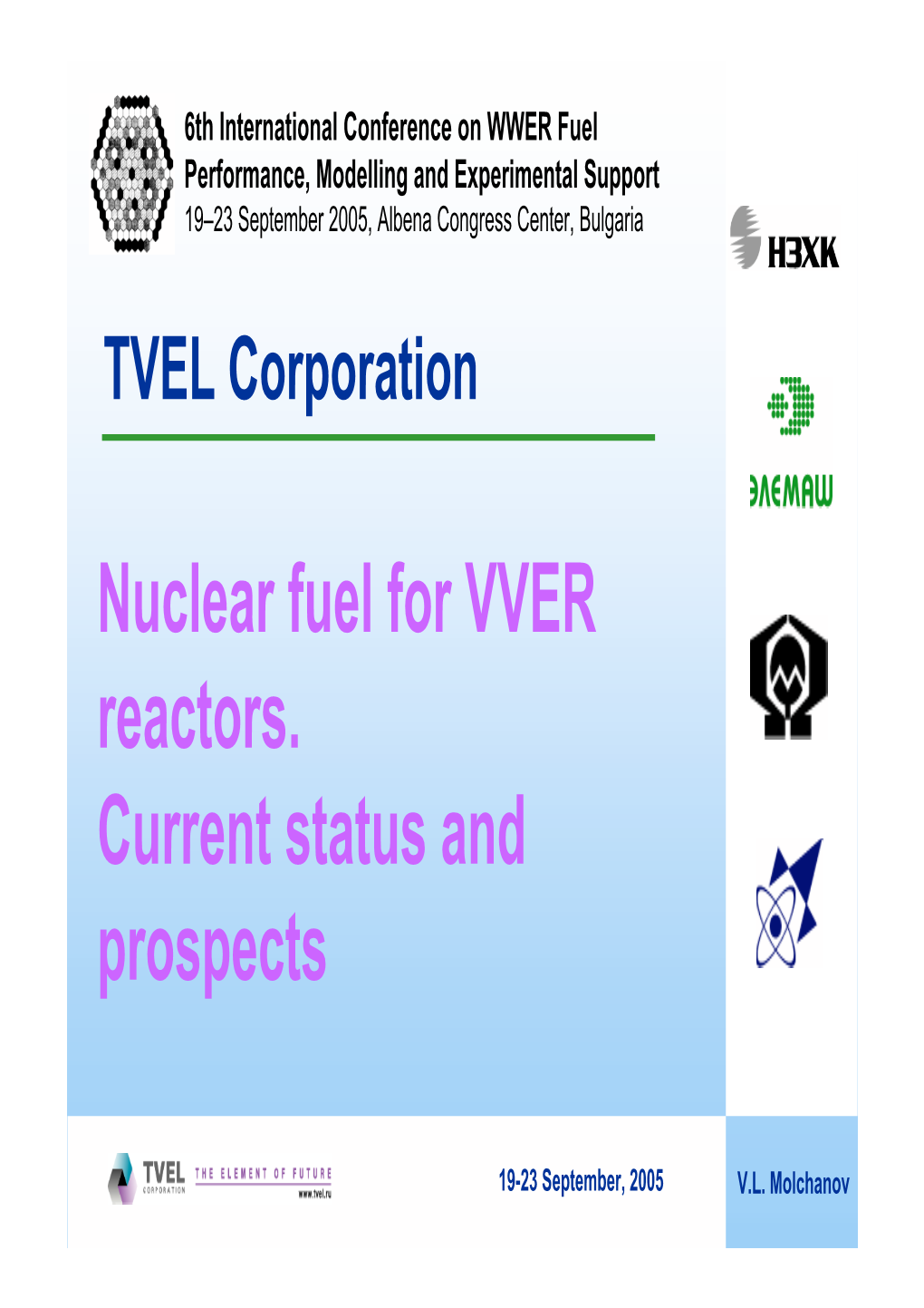 Nuclear Fuel for VVER Reactors. Current Status and Prospects