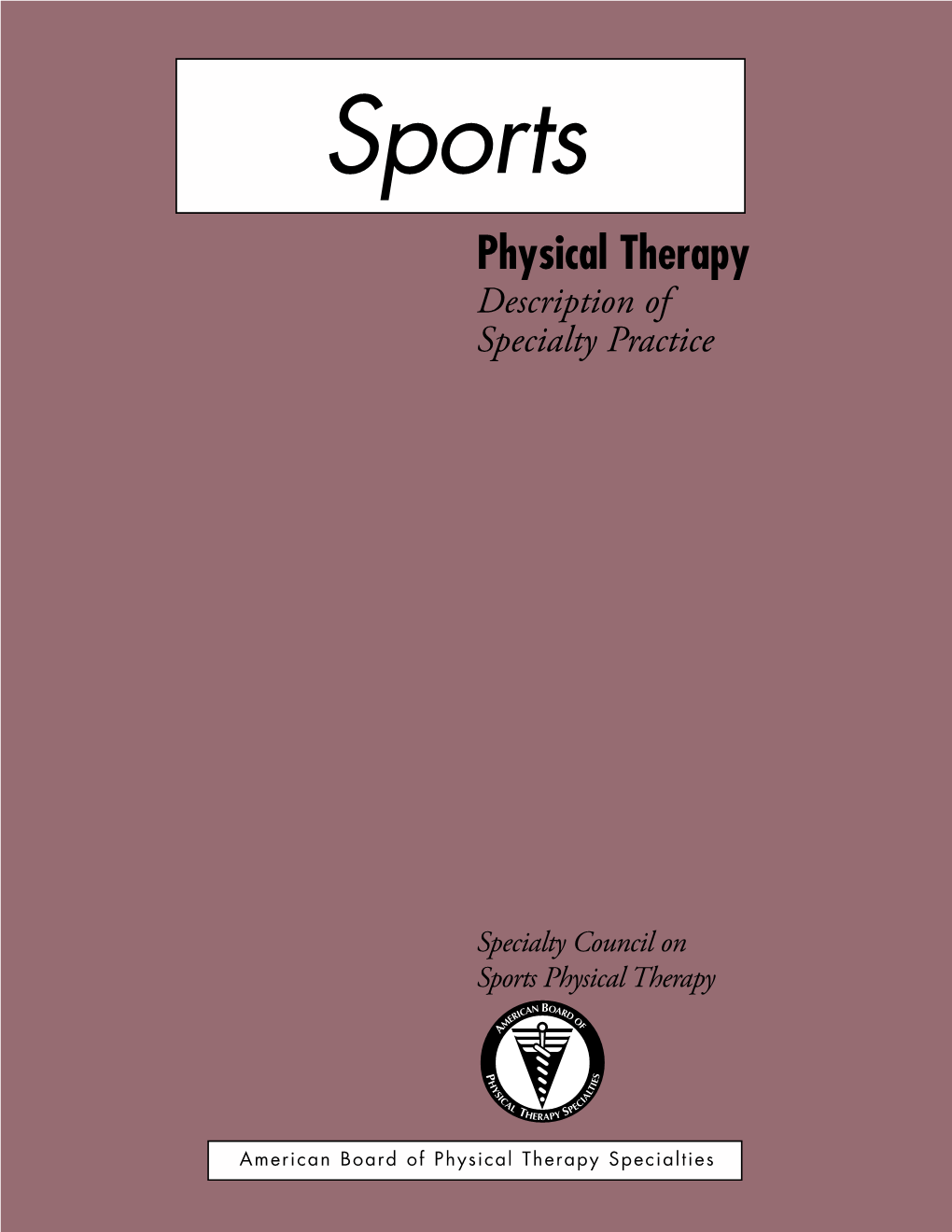 Sports Physical Therapy Description of Specialty Practice