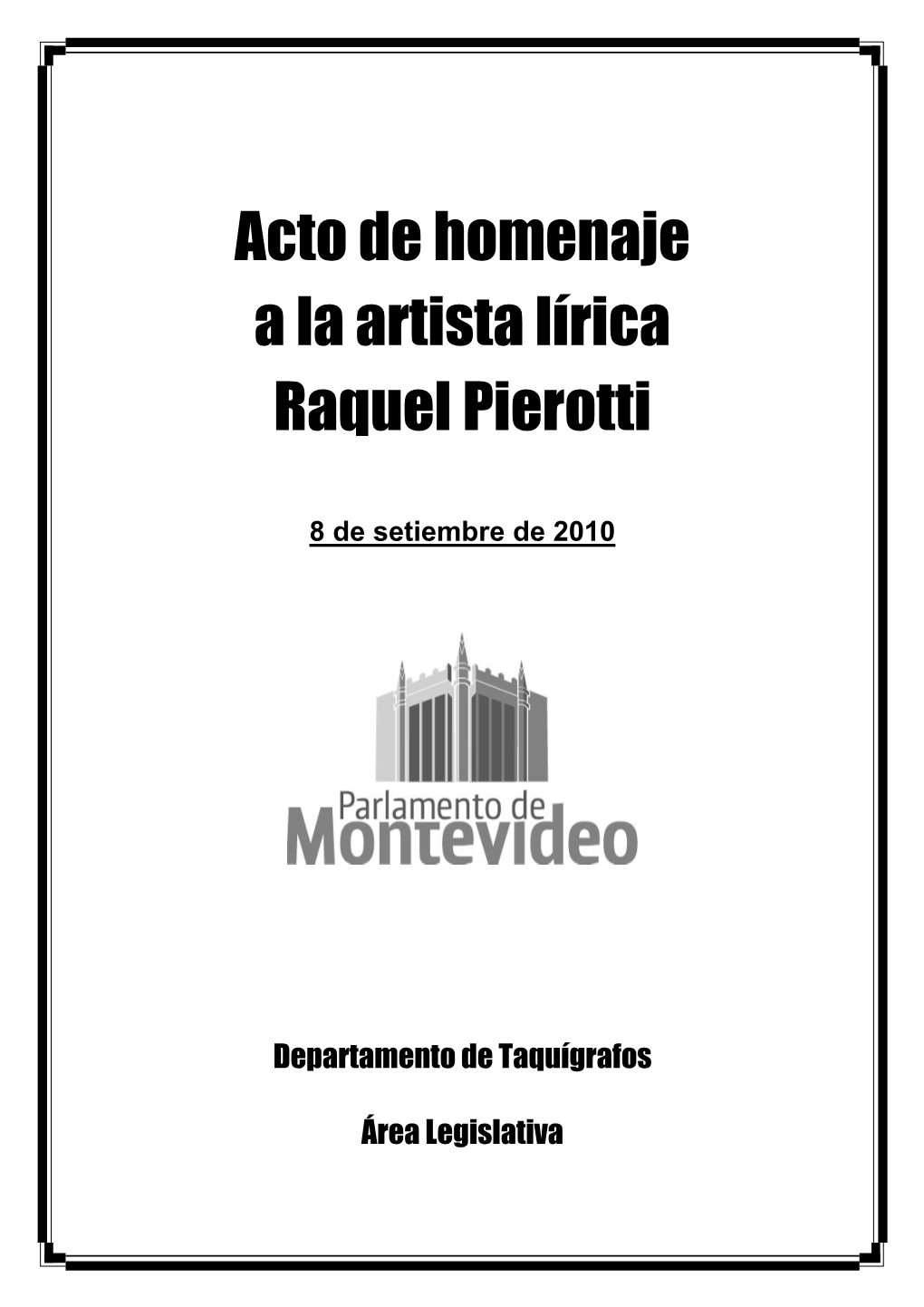 Acto De Homenaje a La Artista Lírica Raquel Pierotti