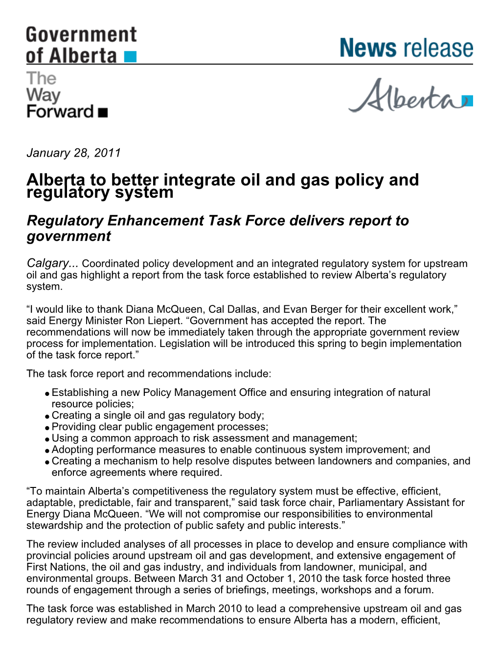 Alberta to Better Integrate Oil and Gas Policy and Regulatory System Regulatory Enhancement Task Force Delivers Report to Government