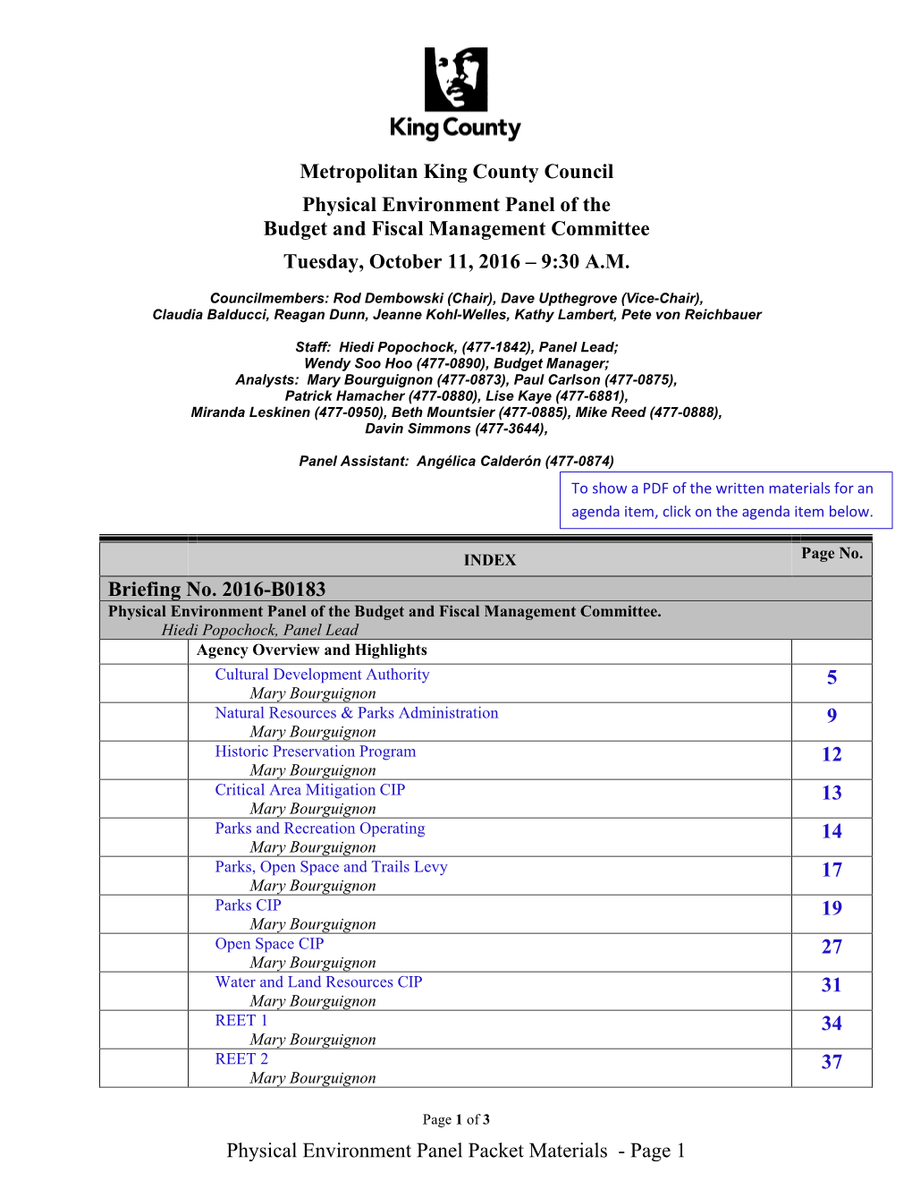 Metropolitan King County Council Physical Environment Panel of the Budget and Fiscal Management Committee Tuesday, October 11, 2016 – 9:30 A.M