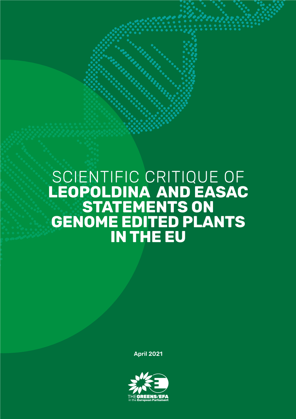 Scientific Critique of Leopoldina and Easac Statements on Genome Edited Plants in the Eu