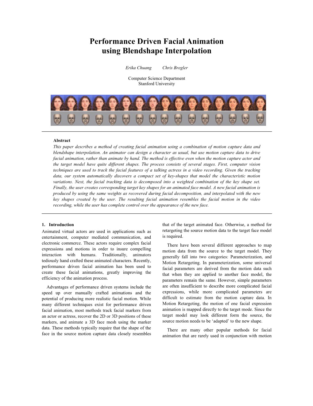 Performance Driven Facial Animation Using Blendshape Interpolation