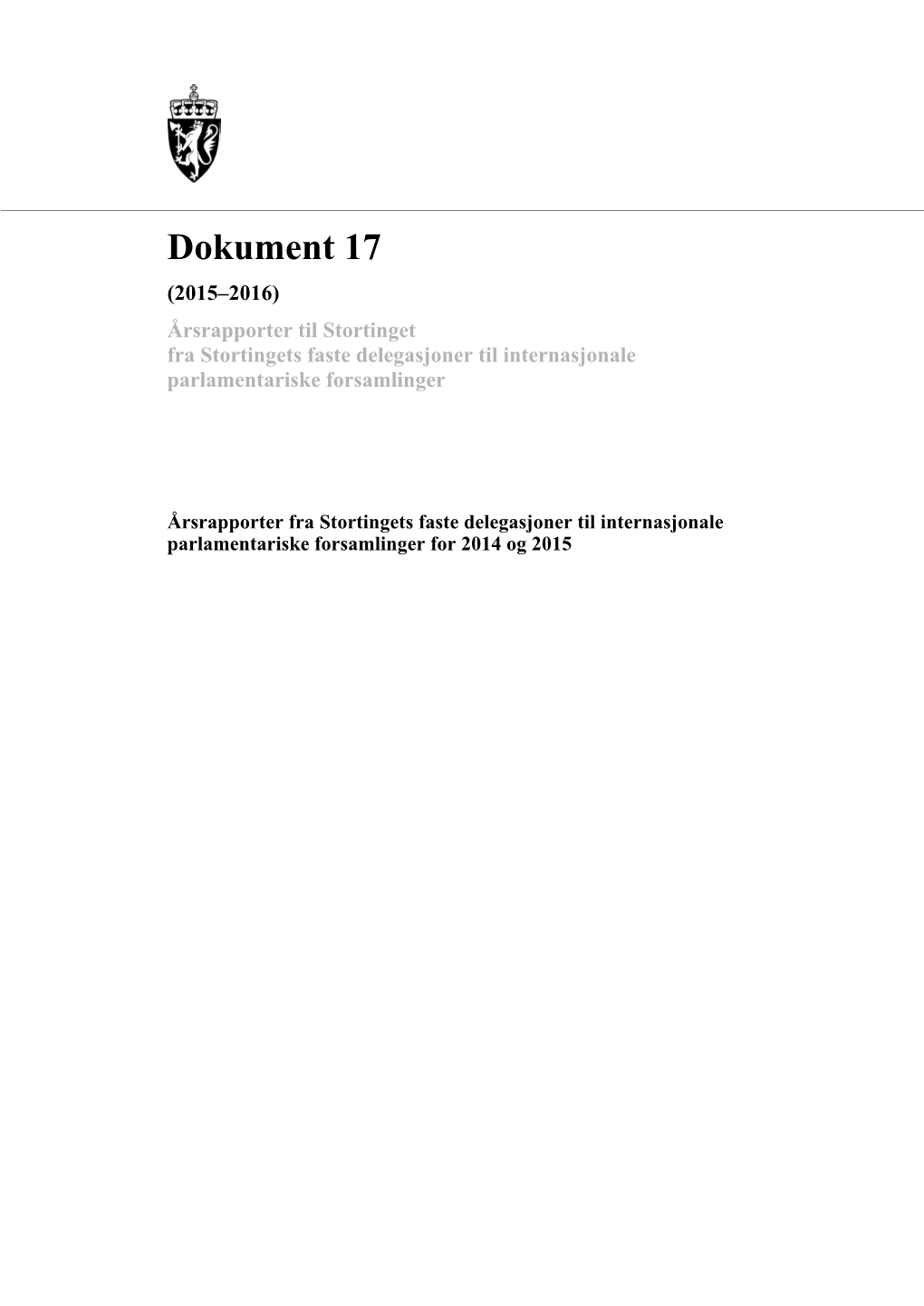 Dokument 17 (2015–2016) Årsrapporter Til Stortinget Fra Stortingets Faste Delegasjoner Til Internasjonale Parlamentariske Forsamlinger