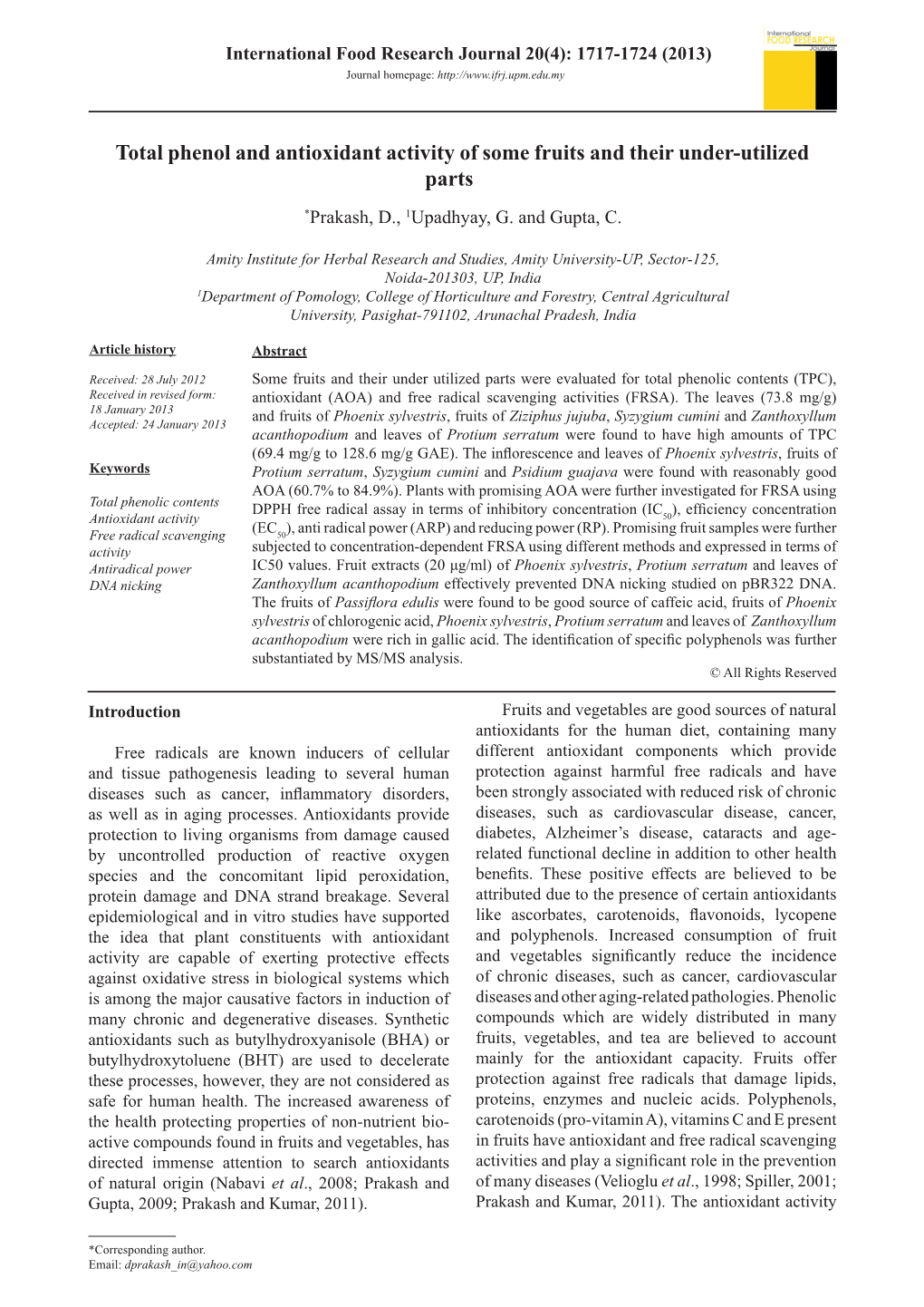 Total Phenol and Antioxidant Activity of Some Fruits and Their Under-Utilized Parts *Prakash, D., 1Upadhyay, G