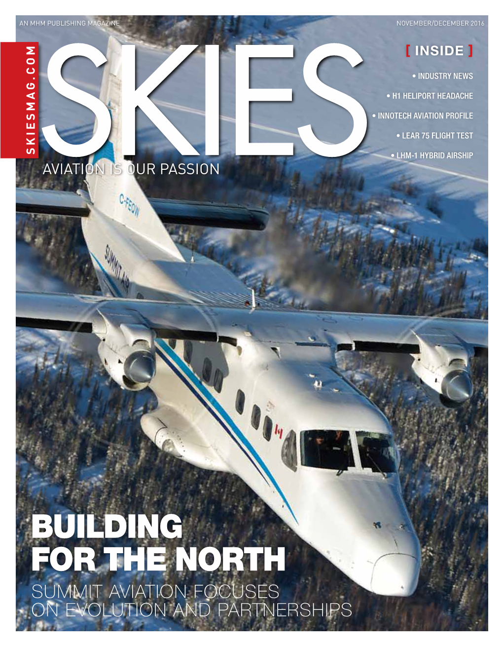 Building for the North Summit Aviation Focuses on Evolution and Partnerships WHEN DEPENDABLE MEANS EVERYTHING