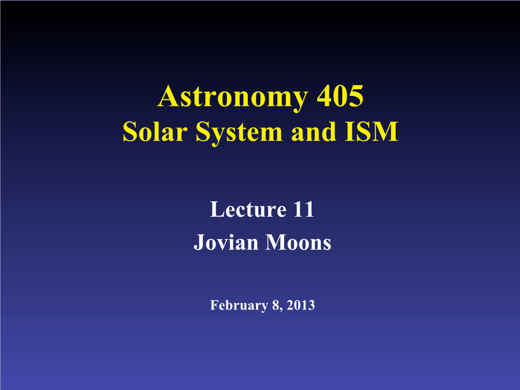 Astronomy 405 Solar System and ISM