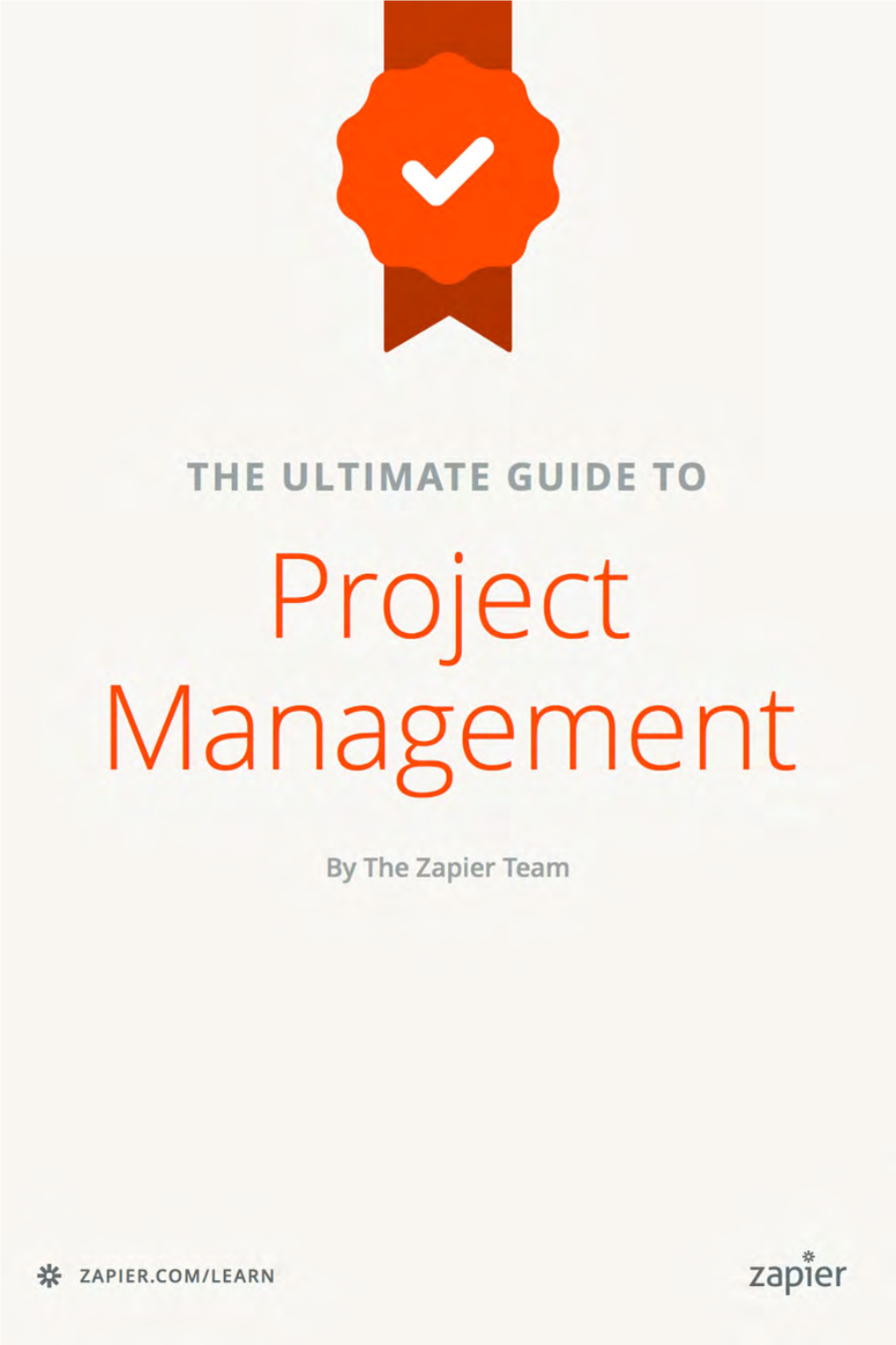 The Ultimate Guide to Project Management Learn Everything You Need to Successfully Manage Projects and Get Them Done