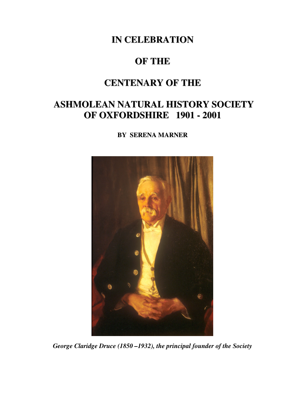 In Celebration of the Centenary of the Ashmolean Natural History Society of Oxfordshire 1901