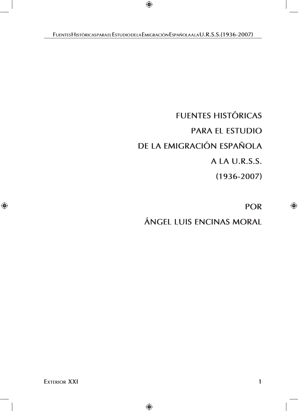 Fuentes Históricas Para El Estudio De La Emigración Española a La URSS (1937-2007))