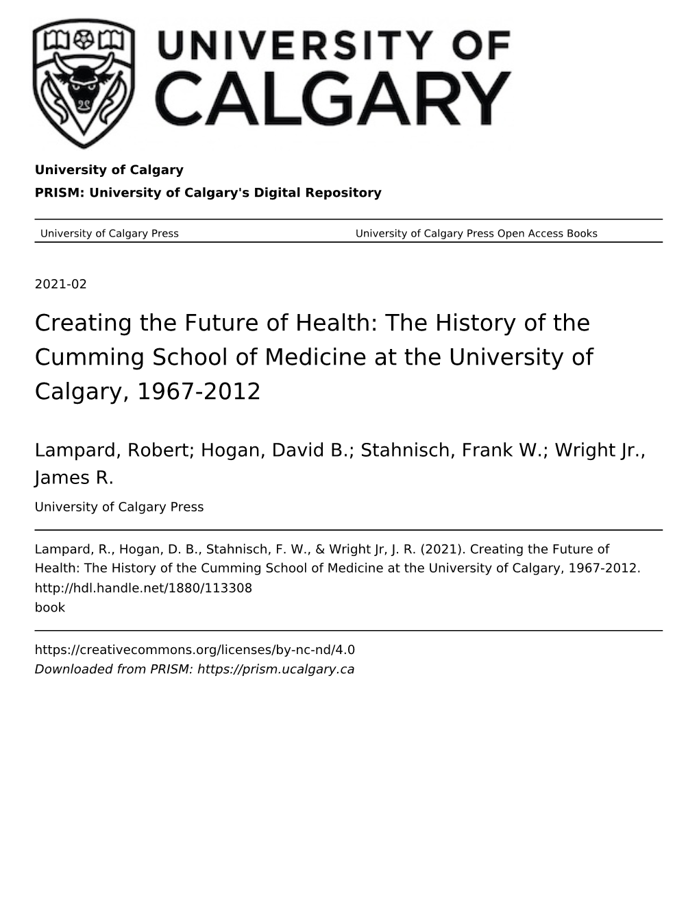 Creating the Future of Health: the History of the Cumming School of Medicine at the University of Calgary, 1967-2012