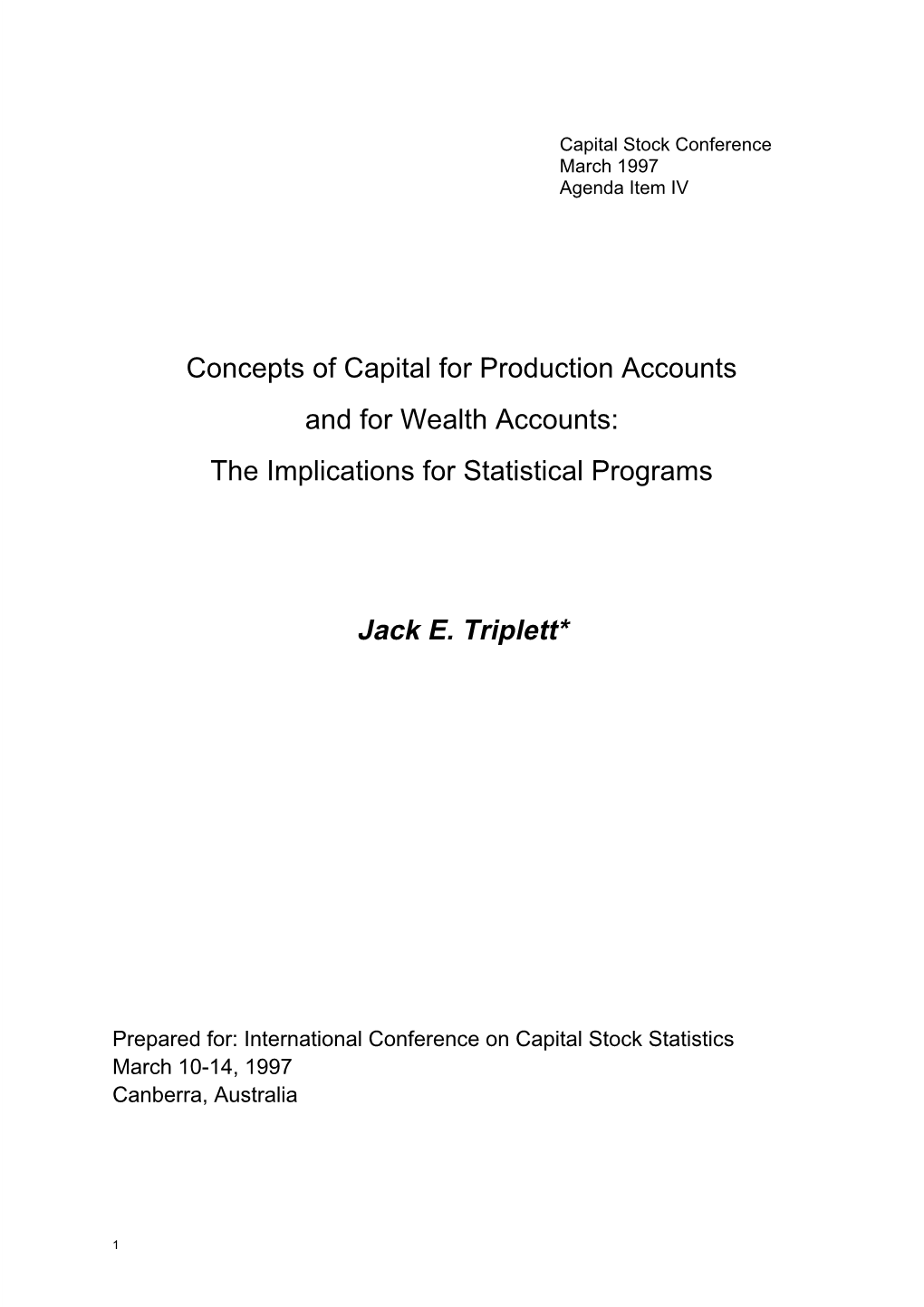 Concepts of Capital for Production Accounts and for Wealth Accounts: the Implications for Statistical Programs