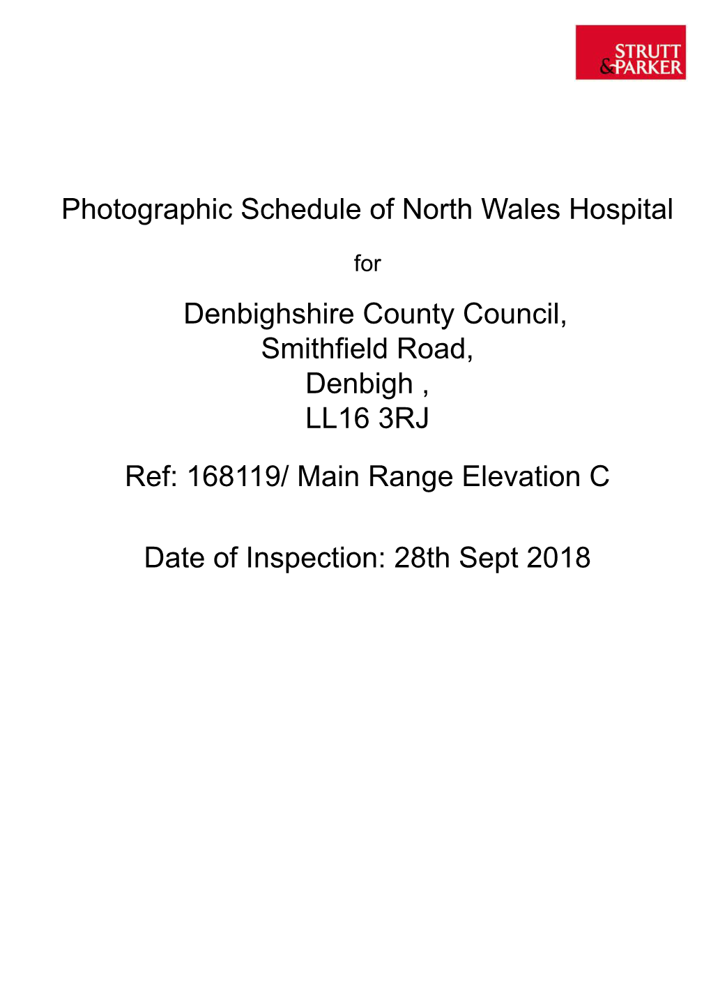 Photographic Schedule of North Wales Hospital Denbighshire County Council, Smithfield Road, Denbigh , LL16 3RJ