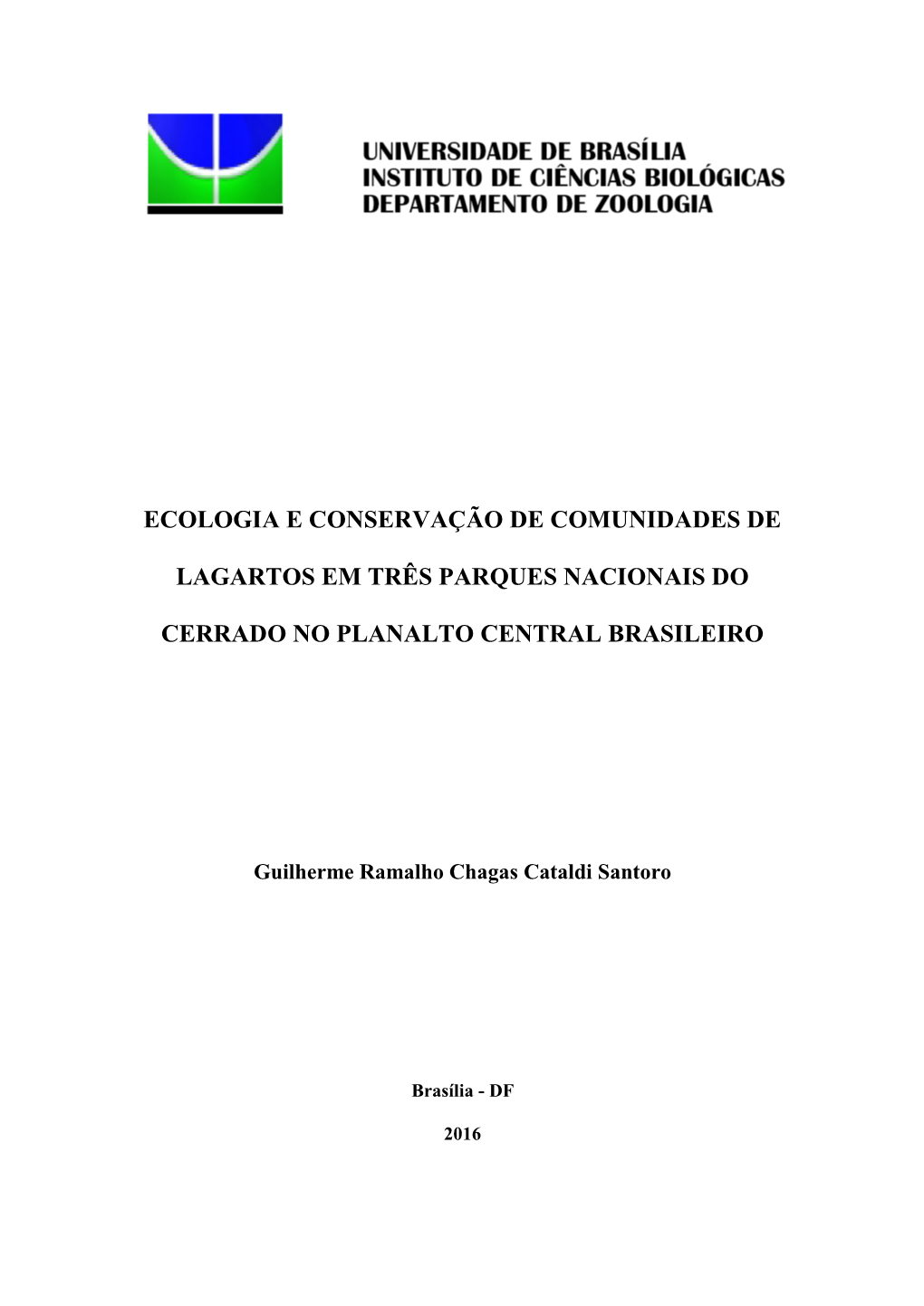 Ecologia E Conservação De Comunidades De Lagartos Em Três Parques Nacionais Do Cerrado No Planalto Central Brasileiro”