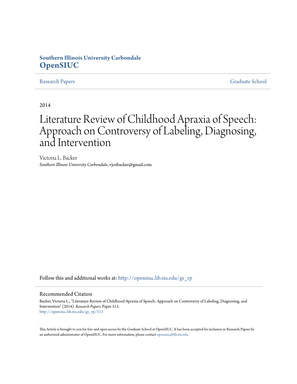 Literature Review of Childhood Apraxia of Speech: Approach on Controversy of Labeling, Diagnosing, and Intervention Victoria L