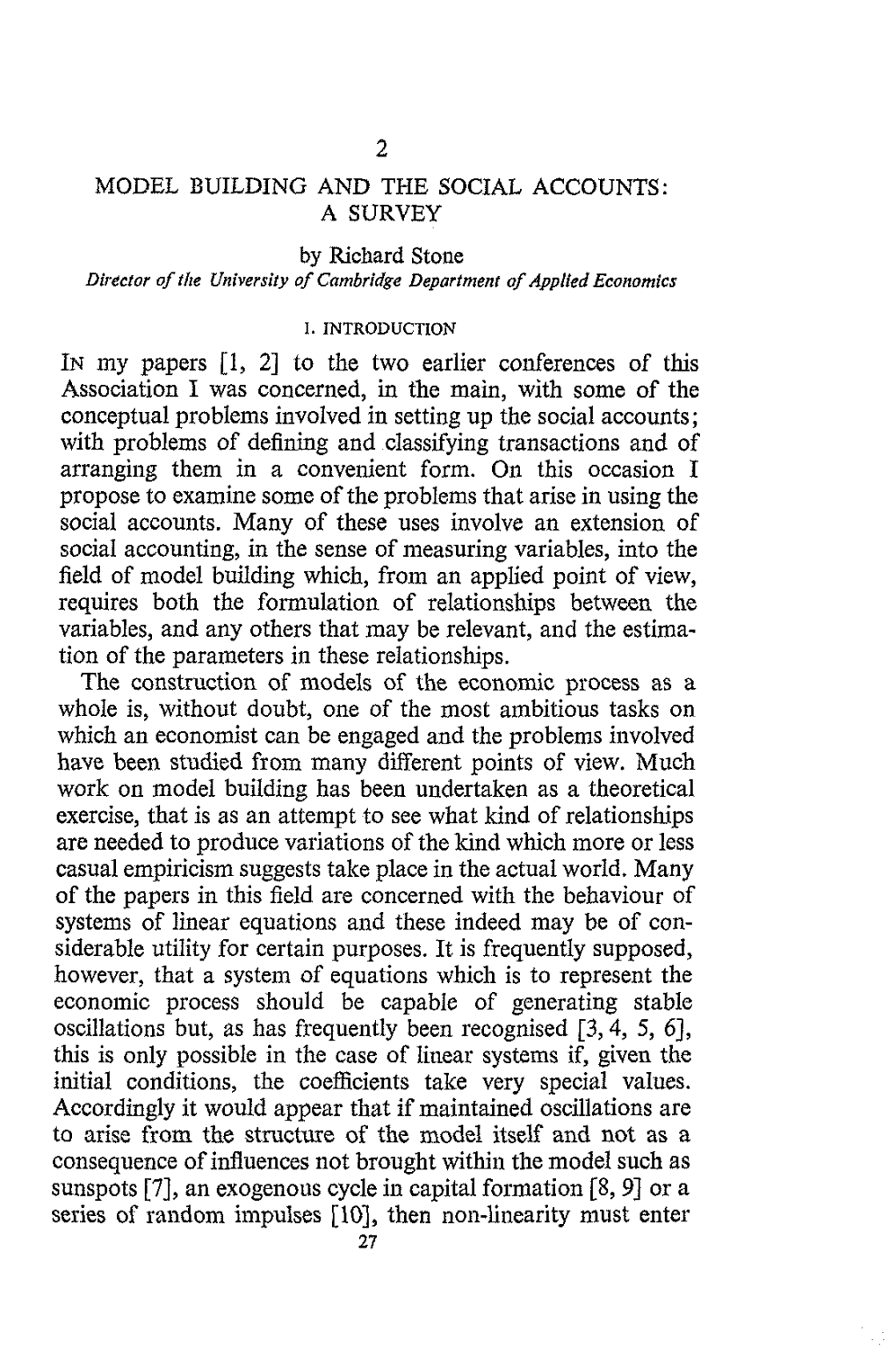 MODEL BUILDING and the SOCIAL ACCOUNTS: a SURVEY by Richard Stone Director of the University of Cambridge Department of Appliedeconomics