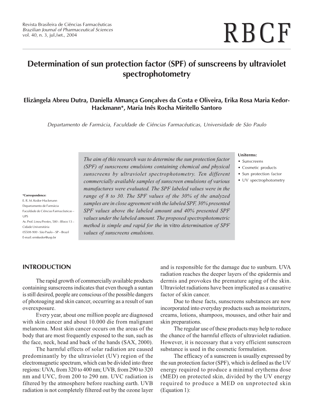 Determination of Sun Protection Factor (SPF) of Sunscreens by Ultraviolet Spectrophotometry