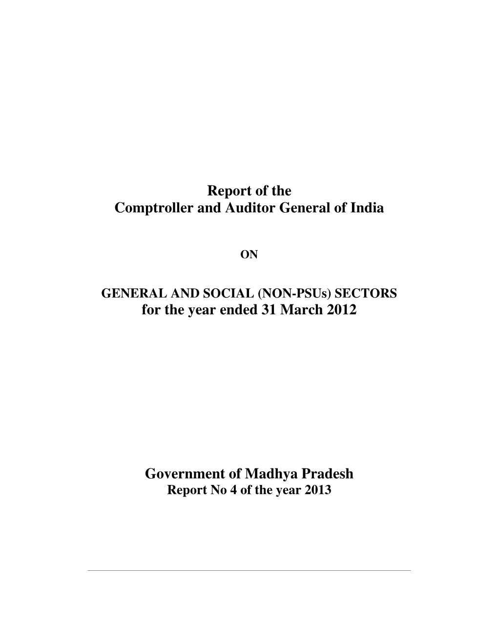 Report of the Comptroller and Auditor General of India for the Year Ended 31 March 2012 Government of Madhya Pradesh