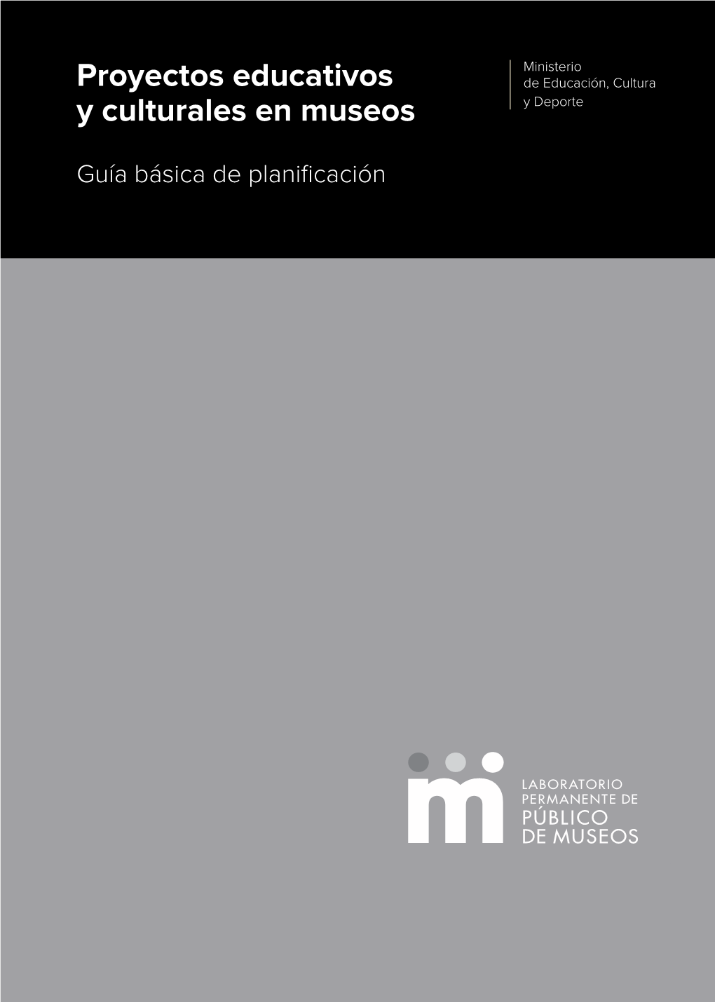 Proyectos Educativos Y Culturales En Museos.Guía Básica De Planificación