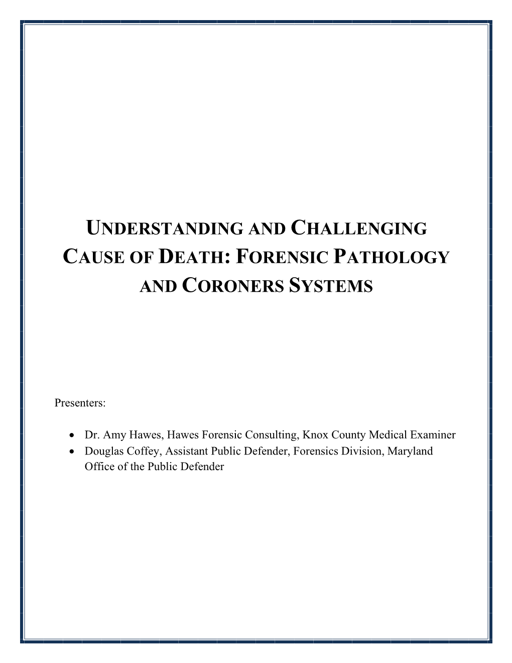 Understanding and Challenging Cause of Death: Forensic Pathology and Coroners Systems