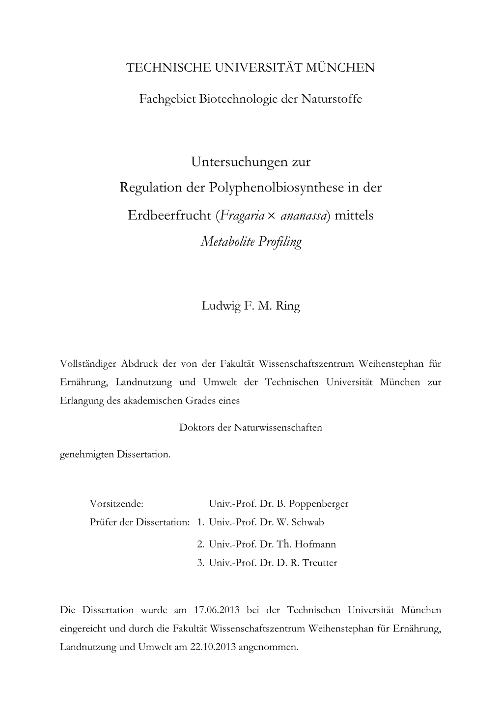 Untersuchungen Zur Regulation Der Polyphenolbiosynthese in Der Erdbeerfrucht (Fragaria  Ananassa) Mittels Metabolite Profiling