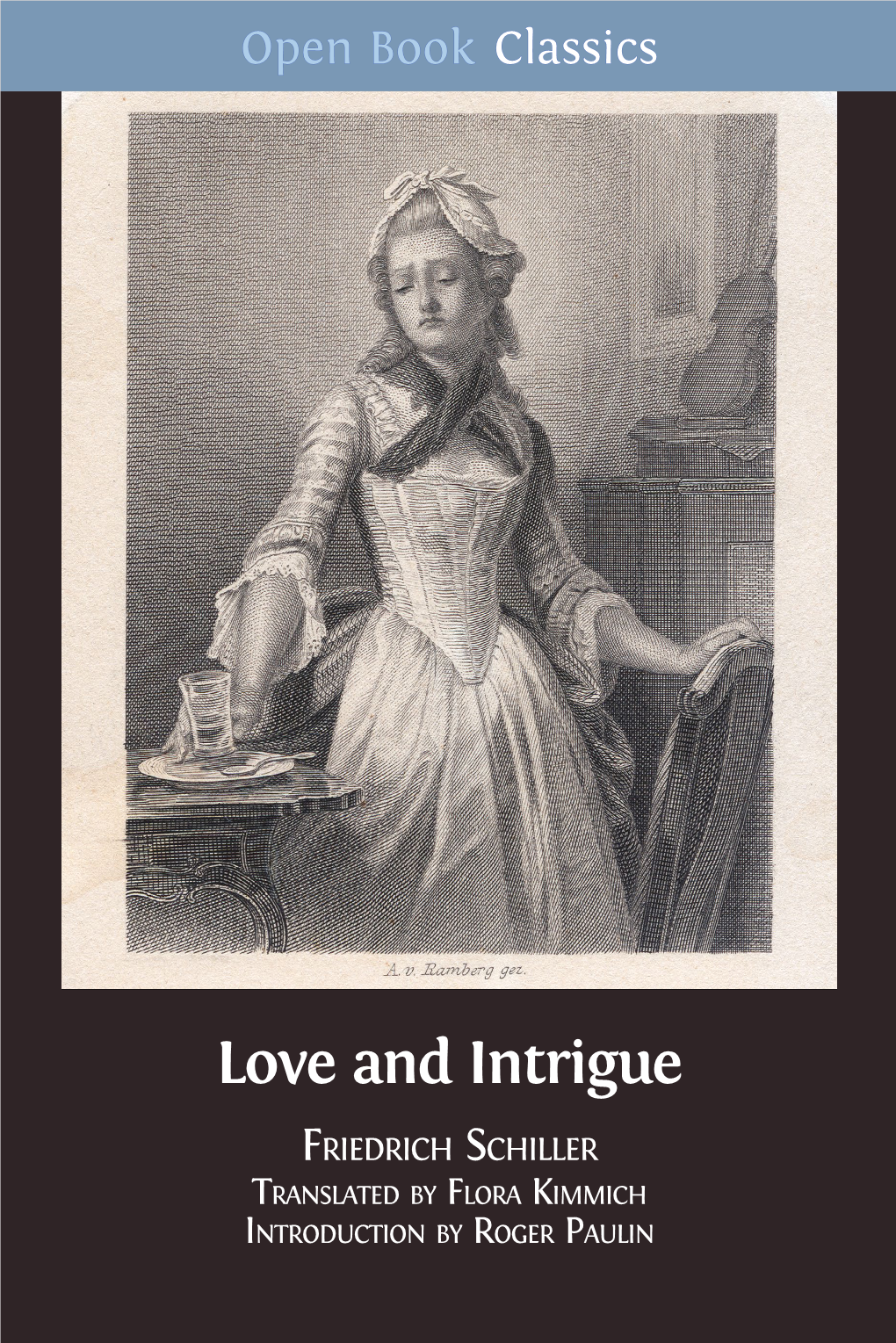 Love and Intrigue. a Bourgeois Tragedy 9 Act One 13 Act Two 33 Act Three 55 Act Four 75 Act Five 91