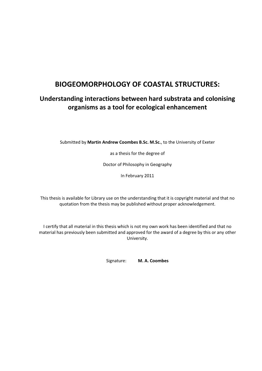 BIOGEOMORPHOLOGY of COASTAL STRUCTURES: Understanding Interactions Between Hard Substrata and Colonising Organisms As a Tool for Ecological Enhancement