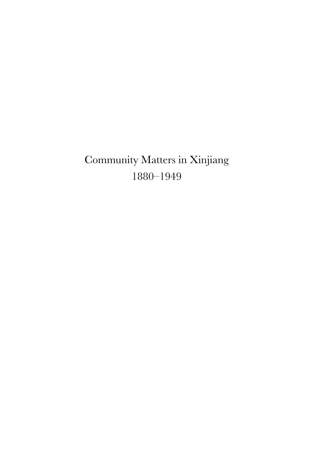 Community Matters in Xinjiang 1880–1949 China Studies