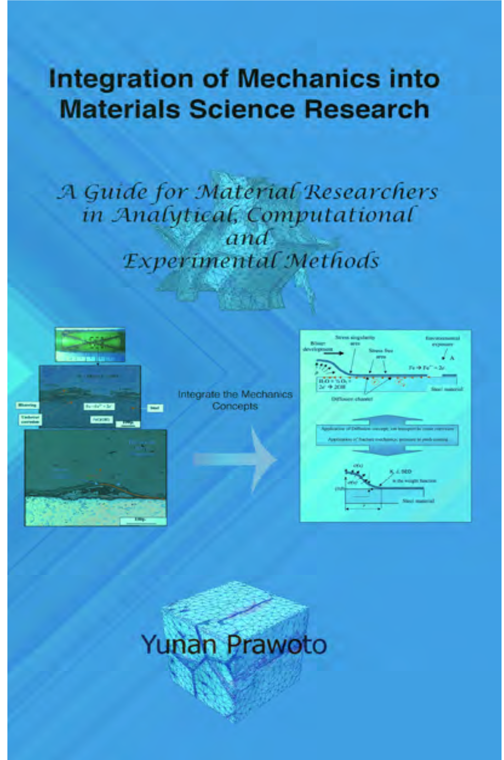 Integration of Mechanics Into Materials Science Research a Guide for Material Researchers in Analytical,Computational and Experimental Methods