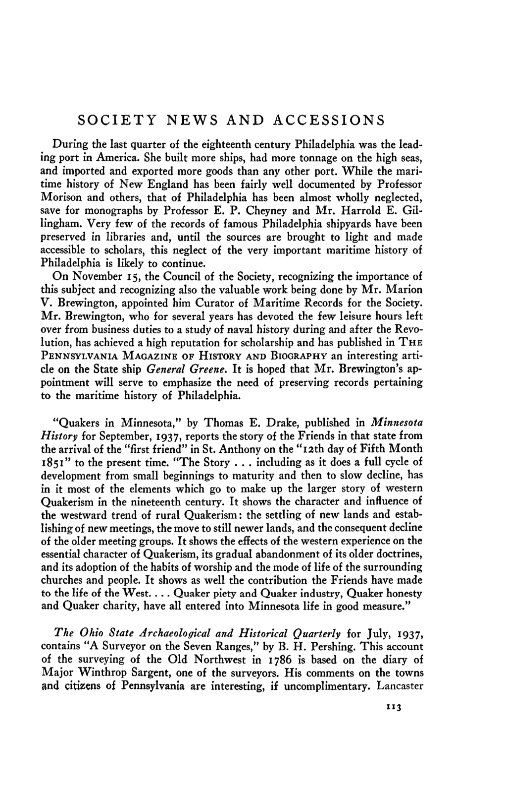 SOCIETY NEWS and ACCESSIONS During the Last Quarter of the Eighteenth Century Philadelphia Was the Lead- Ing Port in America