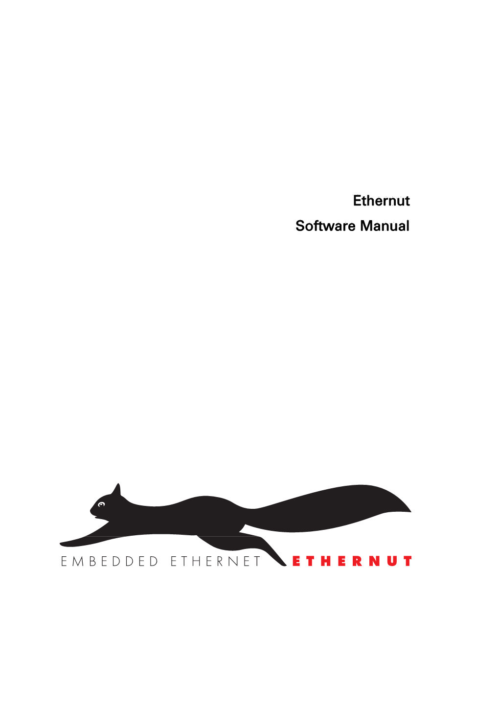 Ethernut Software Manual Manual Revision: 2.4 Issue Date: November 2005