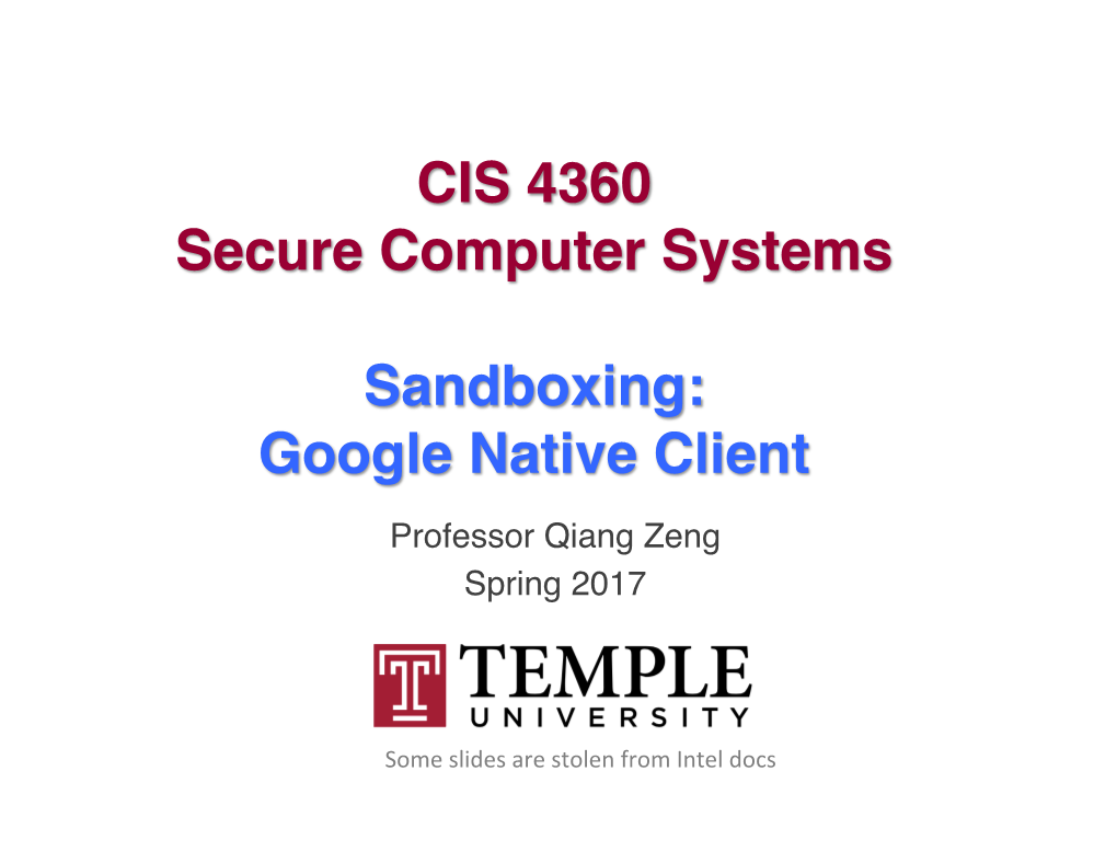 CIS 4360 Secure Computer Systems Sandboxing: Google Native Client