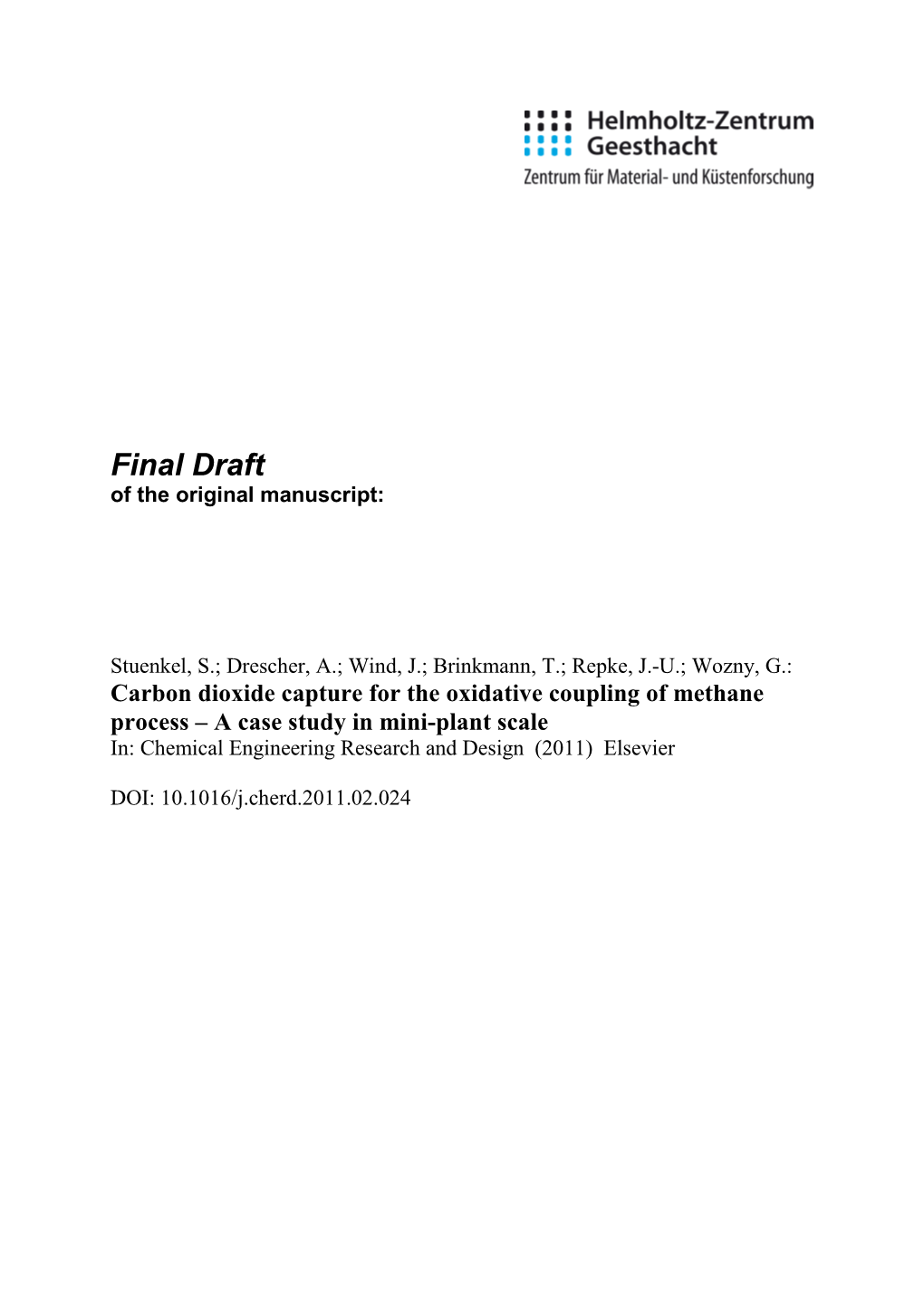 Carbon Dioxide Capture for the Oxidative Coupling of Methane Process – a Case Study in Mini-Plant Scale In: Chemical Engineering Research and Design (2011) Elsevier