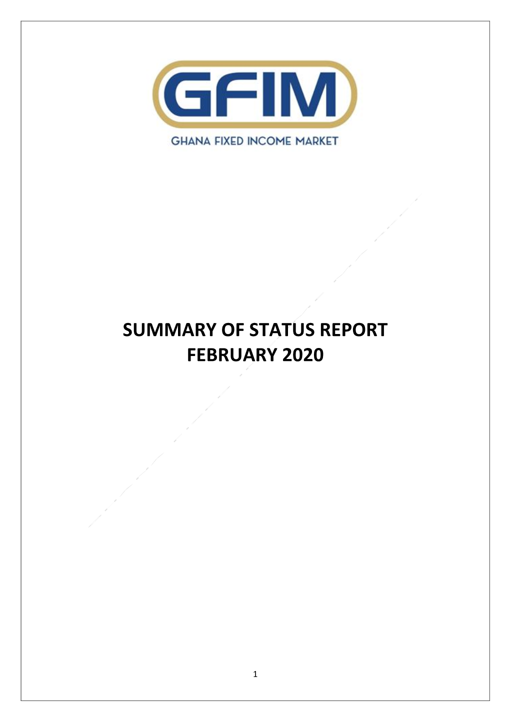 Summary of Status Report February 2020