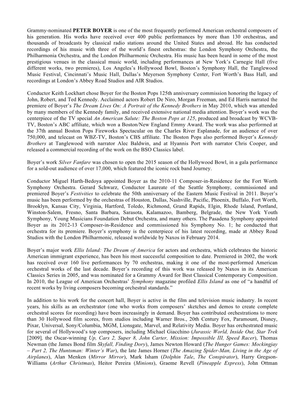 Grammy-Nominated PETER BOYER Is One of the Most Frequently Performed American Orchestral Composers of His Generation. His Works