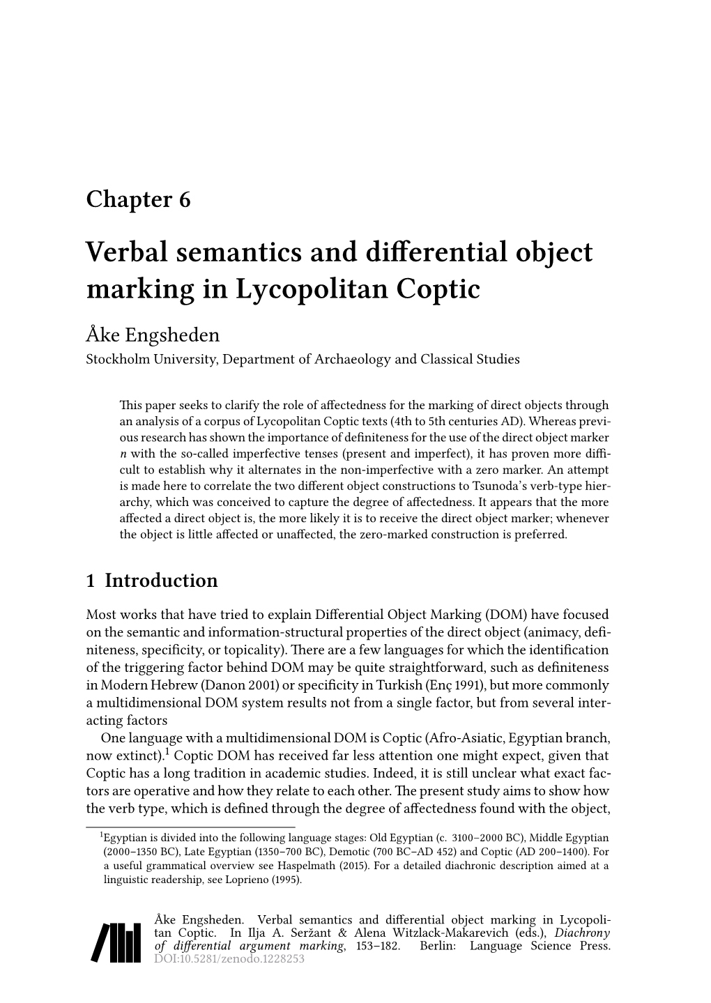 Verbal Semantics and Differential Object Marking in Lycopolitan Coptic Åke Engsheden Stockholm University, Department of Archaeology and Classical Studies