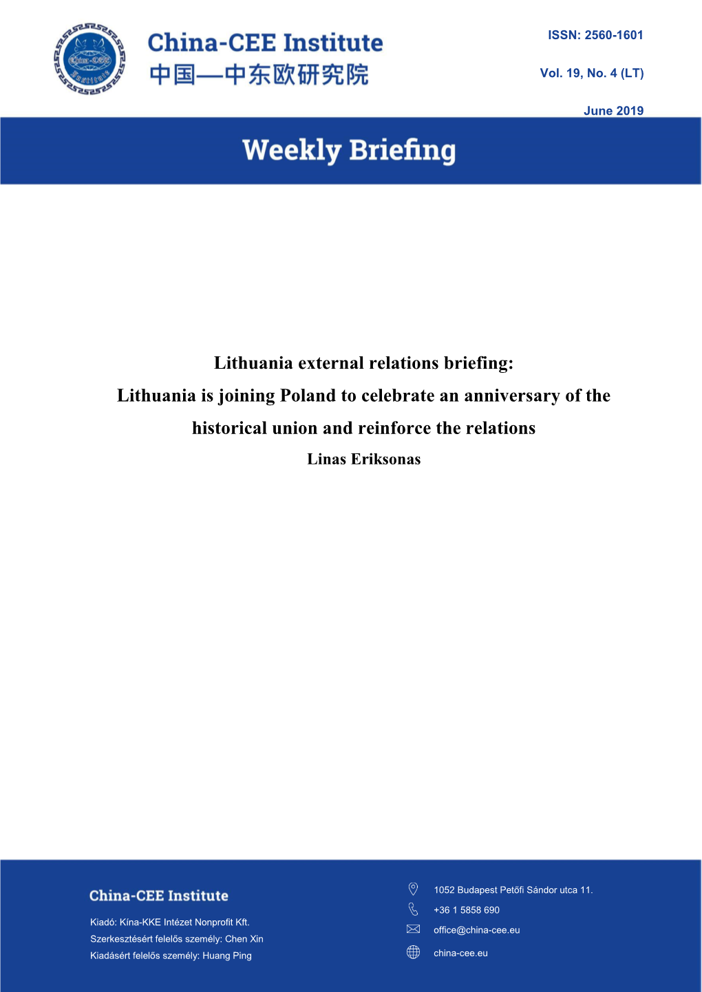 Lithuania External Relations Briefing: Lithuania Is Joining Poland to Celebrate an Anniversary of the Historical Union and Reinforce the Relations Linas Eriksonas